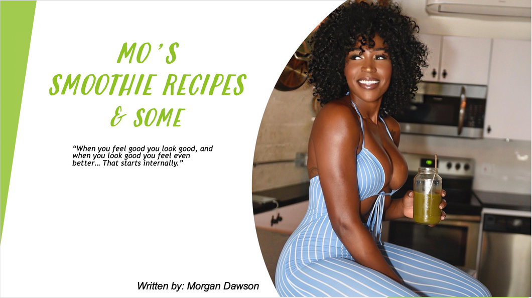 Mo's smoothie recipes & some